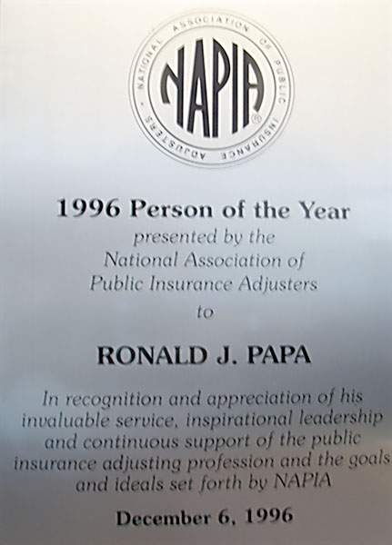 Ronald J. Papa won the Person of the Year 
award for National Association of Public Insurance Adjusters